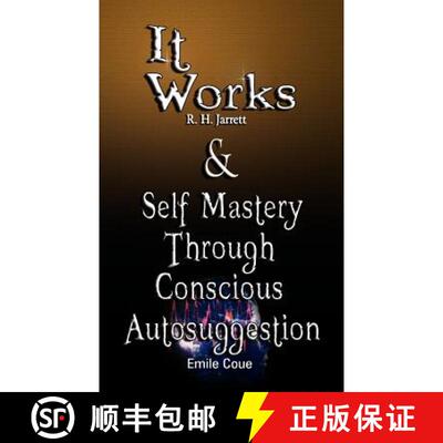【3-4周达】It Works by R. H. Jarrett AND Self Mastery Through Conscious Autosuggestion by Emile Coue [9789562914123]