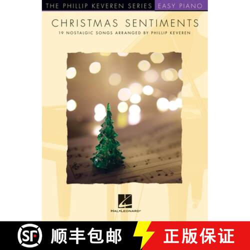 【3-4周达】Christmas Sentiments: 19 Nostalgic Songs - Phillip Keveren Series Easy Piano Solos [9781705168486]