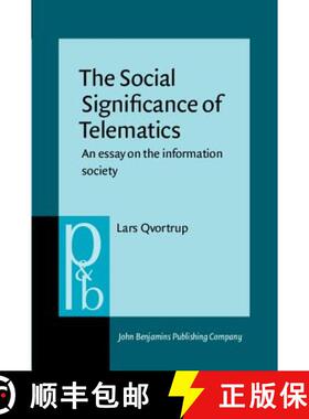 【3-4周达】Social Significance of Telematics: An essay on the information society [9789027225405]
