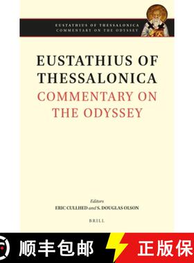 预订 Eustathius of Thessalonica, Commentary on the Odyssey. Volume I: Preface and Commentary on Rhaps... [9789004527355]