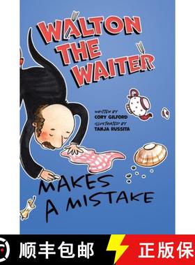【3-4周达】Walton the Waiter Makes a Mistake: A funny, rhyming book about showing kindness to others [9798986197807]