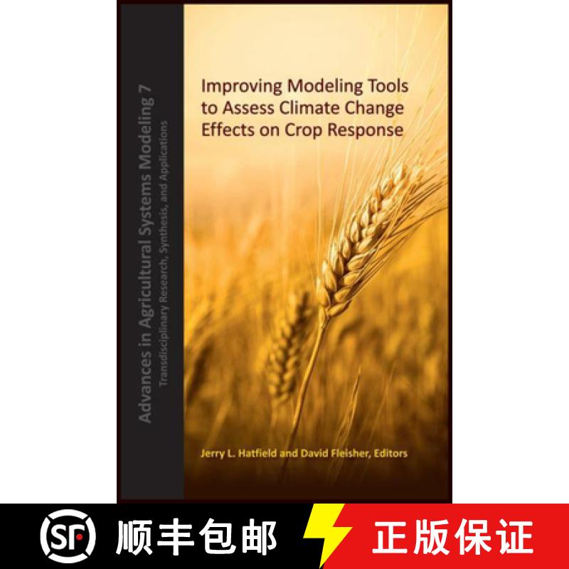 【3-4周达】Improving Modeling Tools To Assess Climate Change Effects On Crop Response [Wiley农业] [9780891183518]