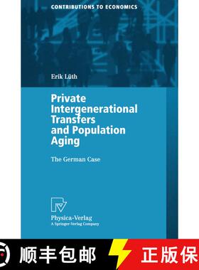 【3-4周达】Private Intergenerational Transfers and Population Aging : The German Case [9783790814026]