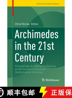 【3-4周达】Archimedes in the 21st Century: Proceedings of a World Conference at the Courant Institute... [9783319580586]