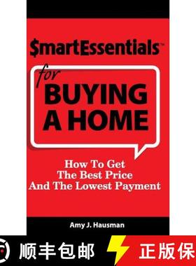 【3-4周达】Smart Essentials for Buying a Home: How to Get the Best Price and the Lowest Payment [9781939319074]