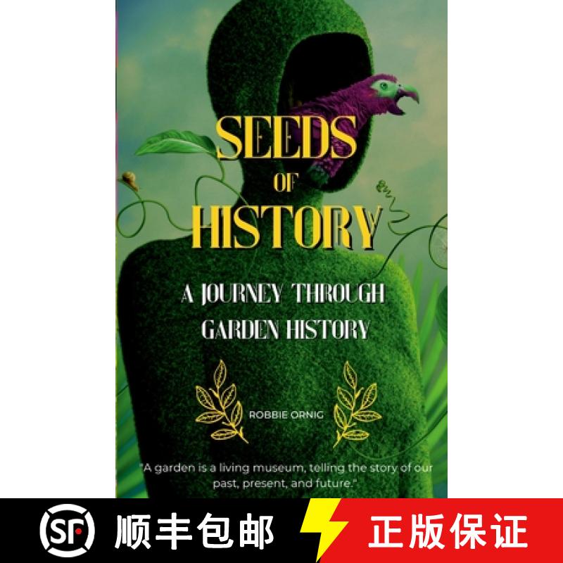 【2-3周达】Seeds of History: A  Journey Through  Garden History [9781447797982]