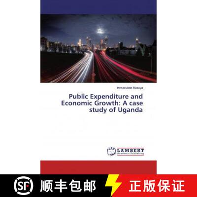 预订 Public Expenditure and Economic Growth: A case study of Uganda [9786139474844]