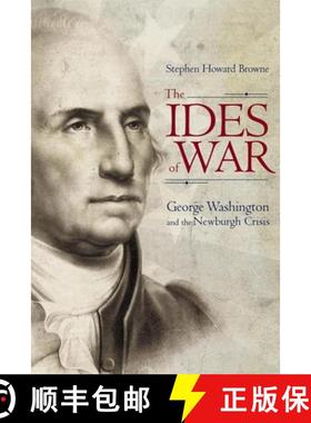 预订 The Ides of War: George Washington and the Newburgh Crisis [9781611176599]