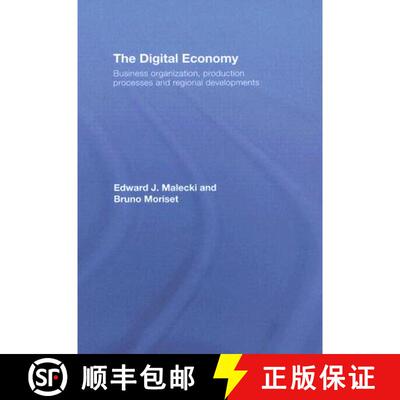 【3-4周达】精装 The Digital Economy : Business Organization, Production Processes and Regional Develo... [9780415396950]
