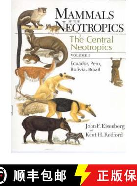 【3-4周达】Mammals of the Neotropics, Volume 3: Ecuador, Bolivia, Brazil - The Central Neotropics - E... [9780226195421]