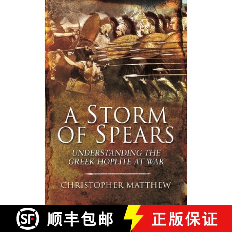 【3-4周达】Storm of Spears: Understanding the Greek Hoplite at War [9781399013468]