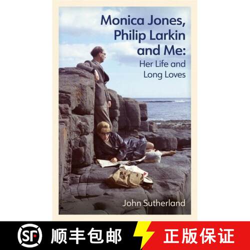 【3-4周达】Monica Jones, Philip Larkin and Me: Her Life and Long Loves [9781474620208]