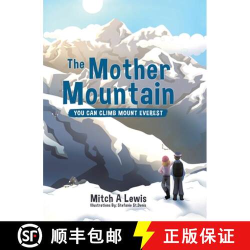 【3-4周达】精装 The Mother Mountain: You Can Climb Mount Everest [9780228828280]
