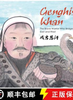 预订 Genghis Khan: The Brave Warrior Who Bridged East and West (English and Chinese Bilingual Text) [9781602209916]
