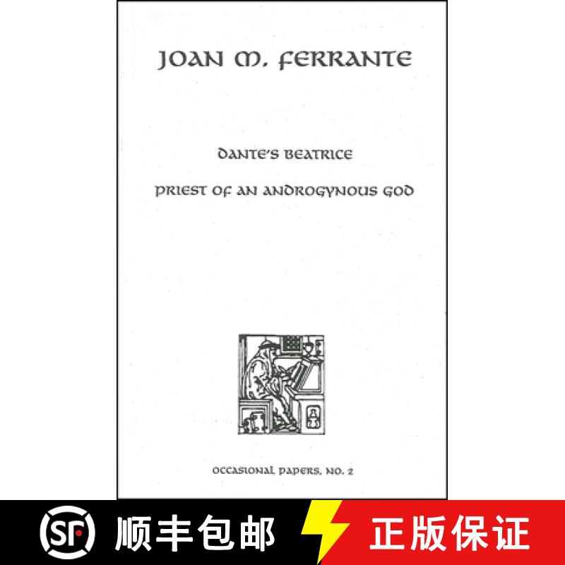 【3-4周达】Dante's Beatrice: Priest of an Androgynous God: Bernardo Lecture Series, No. 2 [9780866981224]