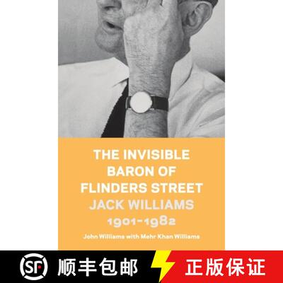【3-4周达】The Invisible Baron of Flinders Street: Jack Williams 1901-1982 [9798895468012]