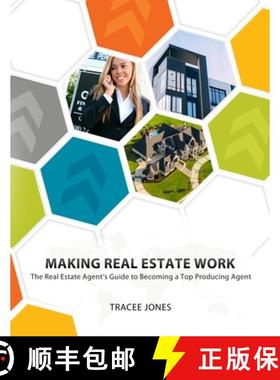 【3-4周达】Making Real Estate Work: The Real Estate Agent's Guide to Becoming a Top Producing Agent [9781690828761]