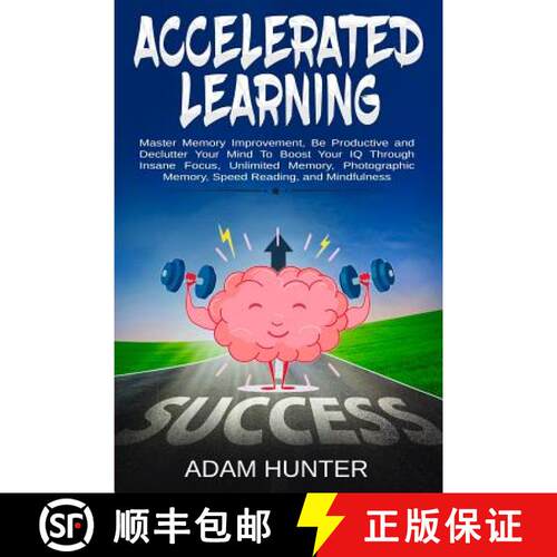 【3-4周达】Accelerated Learning: Master Memory Improvement, Be Productive and Declutter Your Mind To ... [9780648540731]
