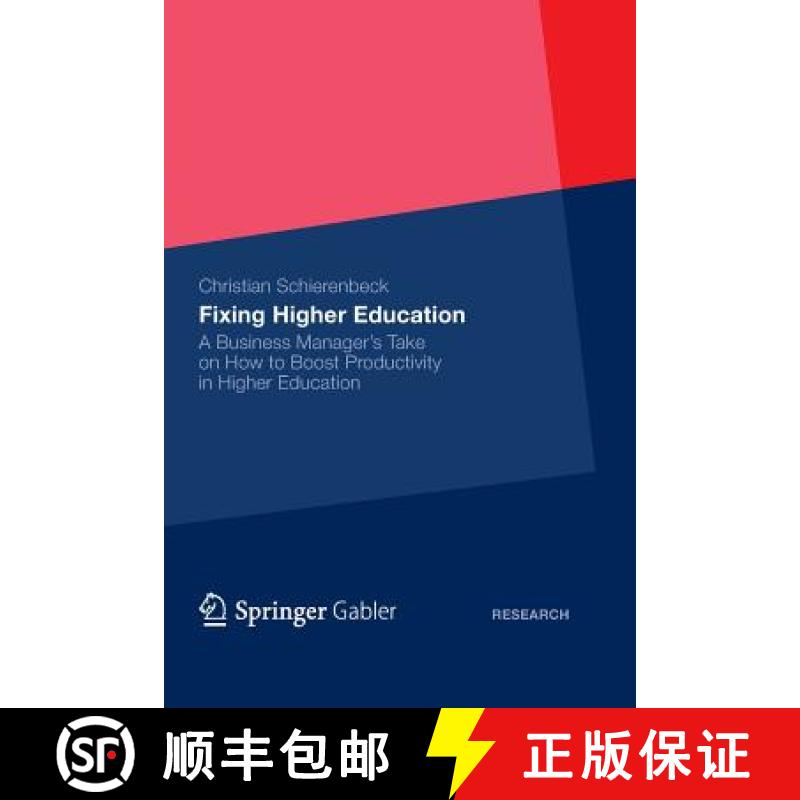 【3-4周达】Fixing Higher Education : A Business Manager's Take on How to Boost Productivity in Higher... [9783658042127]