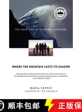 【3-4周达】Where the Mountain Casts Its Shadow: The Dark Side of Extreme Adventure [9780312339012]