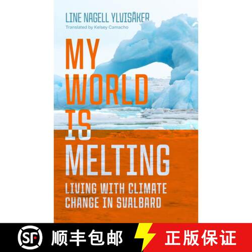 【3-4周达】My World Is Melting – Living with Climate Change in Svalbard [9780299357344]
