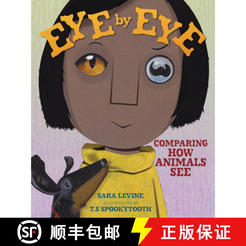 【4周达】Eye by Eye: Comparing How Animals See [9781541538382]