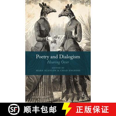 【3-4周达】Poetry and Dialogism : Hearing Over (1st ed. 2014) [9781349486342]