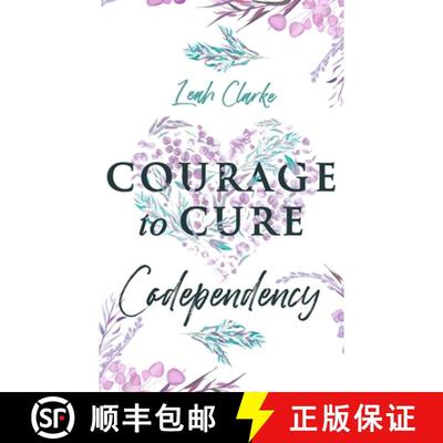 【3-4周达】Courage to Cure Codependency: Healthy Detachment Strategies to Overcome Jealousy in Relati... [9781951238049]