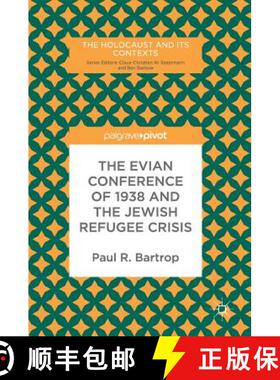 【3-4周达】The Evian Conference of 1938 and the Jewish Refugee Crisis (1st ed. 2018) [9783319650456]