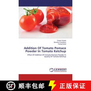 预订 Addition Of Tomato Pomace Powder In Tomato Ketchup [9786200290236]