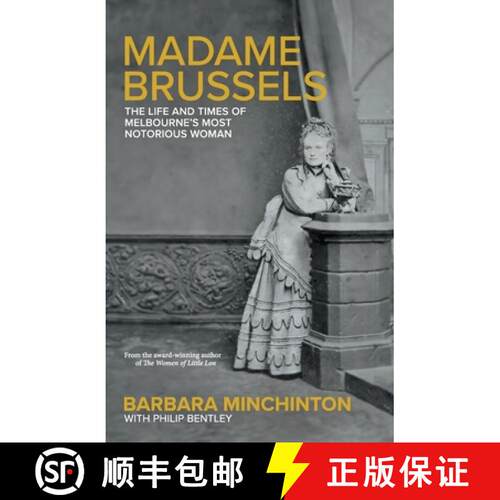 【3-4周达】Madame Brussels: The Life and Times of Melbourne's Most Notorious Woman [9781760644932]
