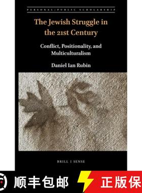预订 The Jewish Struggle in the 21st Century: Conflict, Positionality, and Multiculturalism [9789004464063]