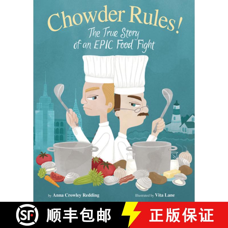 预订 Chowder Rules!: The True Story of an Epic Food Fight [9781944762827]