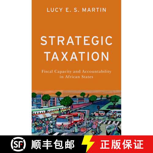 【3-4周达】Strategic Taxation: Fiscal Capacity and Accountability in African States [9780197672648]
