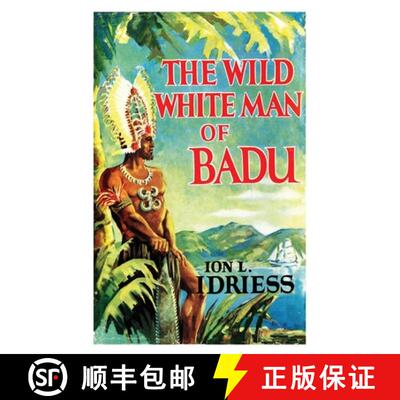 【3-4周达】WILD WHITE MAN OF BADU: A Story of the Coral Sea [9781922384935]