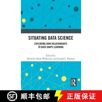 【3-4周达】Situating Data Science: Exploring How Relationships to Data Shape Learning [9780367760748]