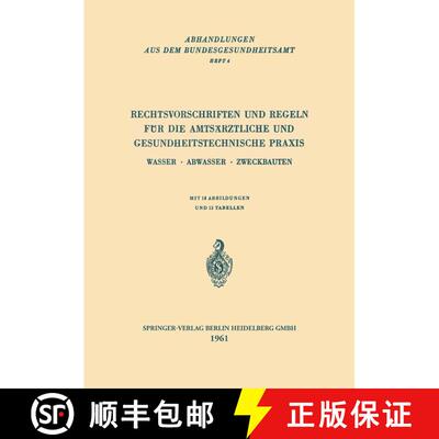 【3-4周达】Rechtsvorschriften und Regeln für die Amtsärztliche und Gesundheitstechnische Praxis : W... [9783540026242]