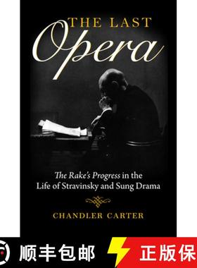 【3-4周达】Last Opera: The Rake's Progress in the Life of Stravinsky and Sung Drama [9780253041579]