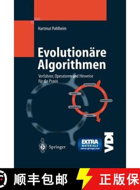 【3-4周达】Evolutionäre Algorithmen: Verfahren, Operatoren Und Hinweise Für Die PRAXIS [9783642630521]