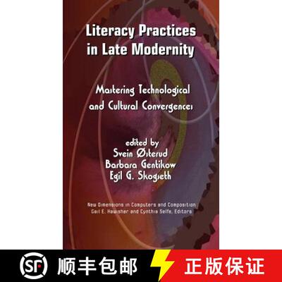 预订 Literacy Practices in Late Modernity: Mastering Technological and Cultural Convergences [9781612890661]