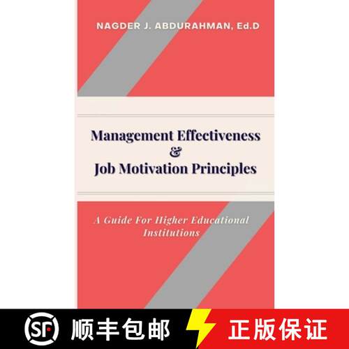 【3-4周达】Management Effectiveness & Job Motivation Principles.: A Guide For Higher Educational Inst... [9781105265976]