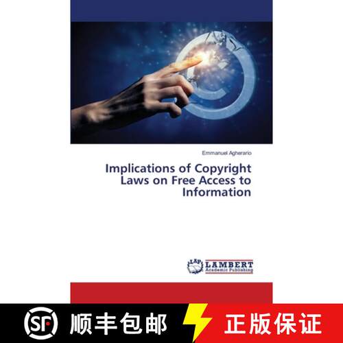 【3-4周达】Implications of Copyright Laws on Free Access to Information (Aufl.) [9786203306835]