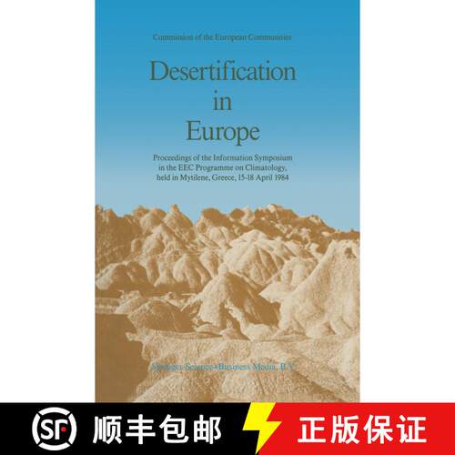 【3-4周达】Desertification in Europe: Proceedings of the Information Symposium in the EEC Programme o... [9789401085656]