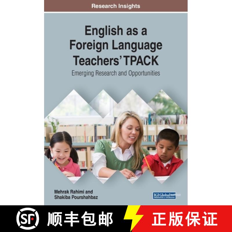 【3-4周达】English as a Foreign Language Teachers' TPACK: Emerging Research and Opportunities [9781522588115]