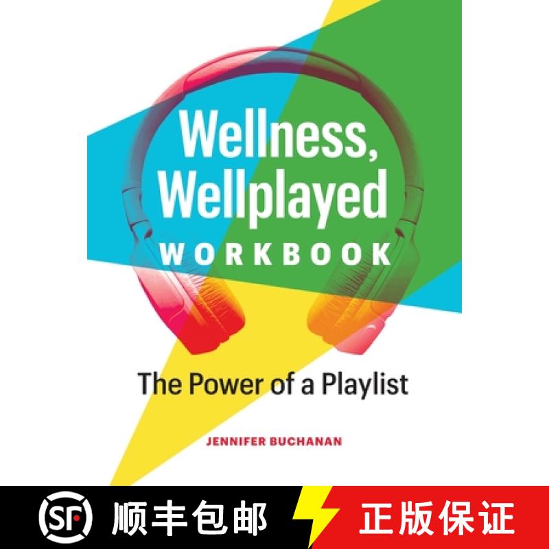 【3-4周达】Wellness, Wellplayed Workbook: The Power of a Playlist [9781777877538]