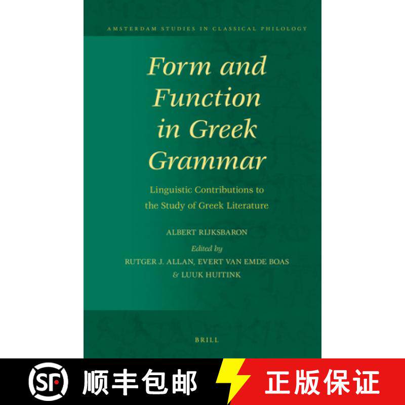 预订 Form and Function in Greek Grammar: Linguistic Contributions to the Study of Greek Literature [9789004385771]