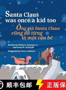 【3-4周达】Santa Claus Was Once a Kid Too / Ong gia Santa Claus cung da tung la mot cau be: Babl Chil... [9781683042112]