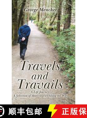 预订 Travels and Travails: A Life Journey: A Selection of Short Stories Along the Way [9780228823438]