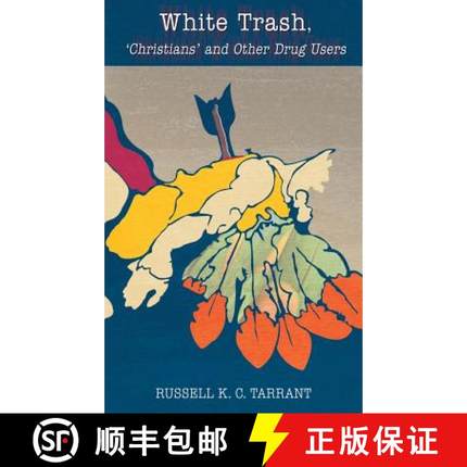 【3-4周达】White Trash, 'Christians' and Other Drug Users [9781844016105]