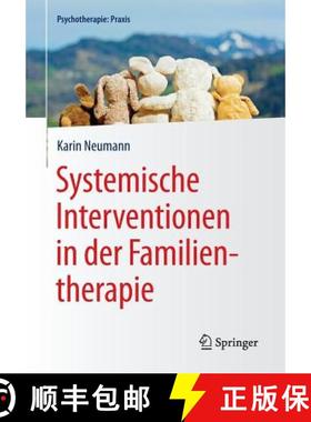 【3-4周达】Systemische Interventionen in Der Familientherapie [9783662464731]